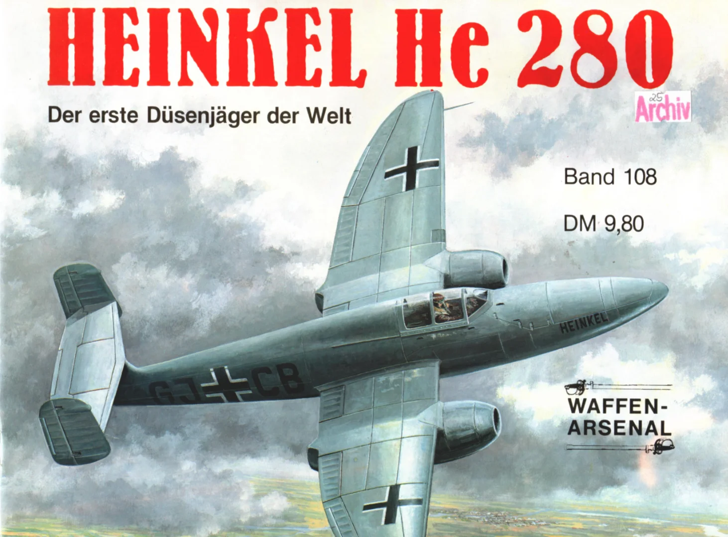 Waffen-Arsenal 108 - Heinkel He 280 Der erste Dusenjager der Welt