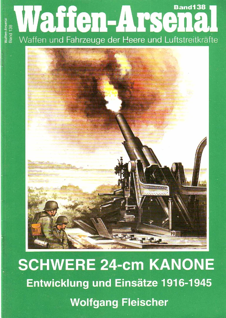 Waffen-Arsenal 138 - Heavy 24 cm Cannon 1916-1945