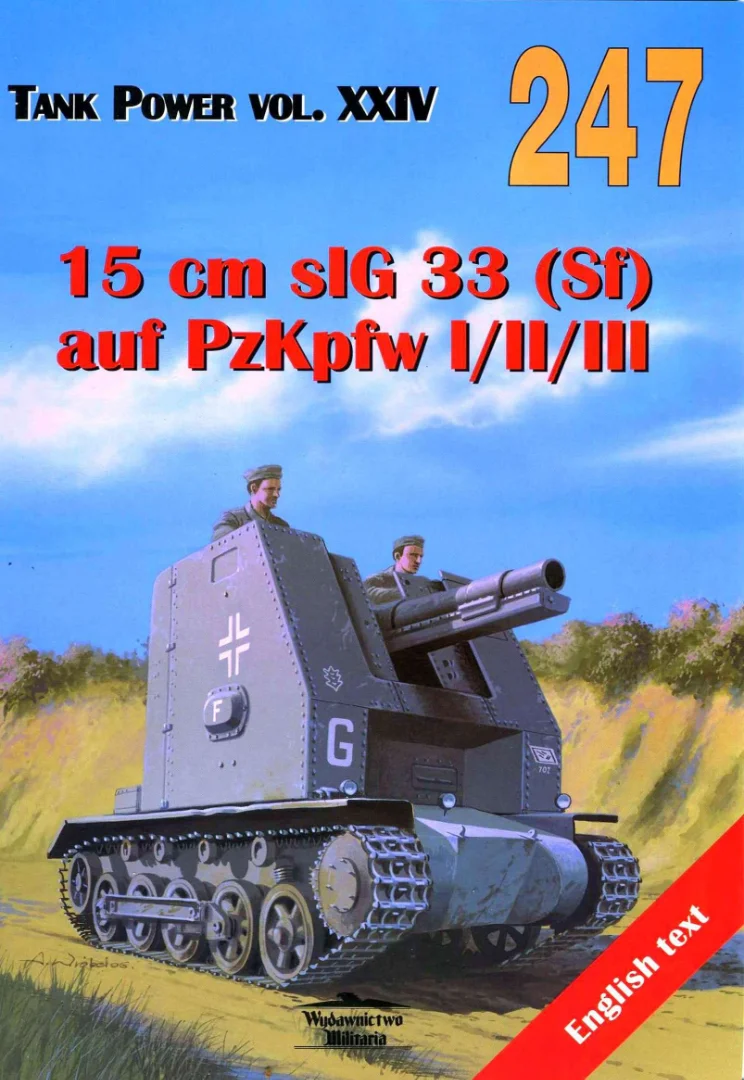 Wydawnictwo Militaria 247 15 cm sIG 33 (Sf) auf PzKpfw I II III